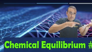 CHEMICAL EQUILIBRIUM 01  CHAPTER 7 CHEMISTRY CLASS 11  PHYSICAL EQUILIBRIUM  CHEMICAL EQUIL IIT [upl. by Ayna20]