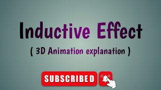 Inductive Effect  3D Animation Hindi explanation  Organic chemistry [upl. by Munafo413]