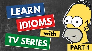 Learn English Idioms with TV Series amp Movies  10 Most Common English Idioms  Part 1 [upl. by Giesser]