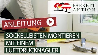 Sockelleisten montieren Teil 2 nageln Druckluft Nagler [upl. by Marita]