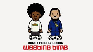 Brent Faiyaz Ft Drake  Wasting Time Official Audio [upl. by Innus]