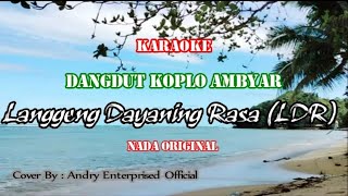 Langgeng Dayaning Rasa LDR Karaoke nada Original [upl. by Cavan6]