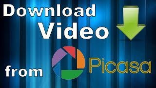 How To Download Video From Picasa  Quickly amp Еasily HD [upl. by Enelhtak]