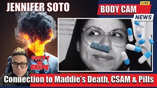 JENNIFER SOTO Connection to Maddies D3ath CSAM Pills and Stephan Sterns [upl. by Rosenzweig]