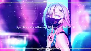 Nightcore  Ylona Garcia amp 88rising  Entertain Me VALORANT [upl. by Neerbas]