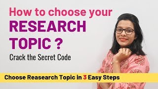 How to choose Research Topic  Crack the Secret Code [upl. by Tonl]