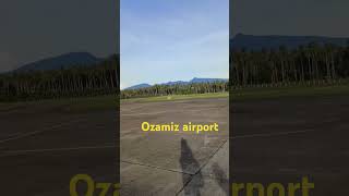 ozamiz airport [upl. by Funk]