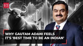 Gautam Adani makes big stock market prediction Never a better time to be an Indian [upl. by Slosberg]