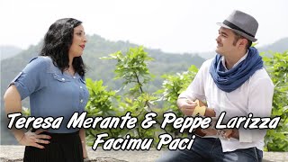 Teresa Merante amp Peppe Larizza  Facimu Paci  Videoclip Ufficiale 2018 [upl. by Beverle531]