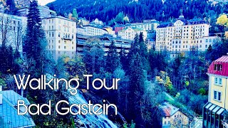 Austria Bad Gastein Walking Tour October 2022 [upl. by Adiel]