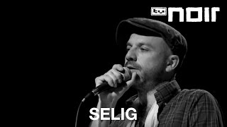 Selig  Der Tag wird kommen live bei TV Noir [upl. by Natty]