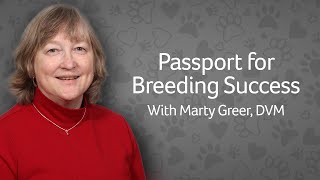 Passport to Dog Breeding Success With Dr Greer [upl. by Argela]