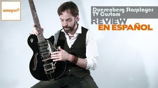 Duesenberg Starplayer TV Custom  REVIEW EN ESPAÑOL [upl. by Akeemaj]