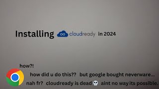 Installing CloudReady in 2024 yes its possible [upl. by Brendon]