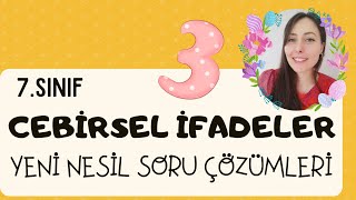 7SINIF MATEMATİK CEBİRSEL İFADELER  YENİ NESİL SORU ÇÖZÜMÜ [upl. by Nomzzaj919]