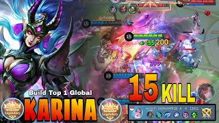 15 Kills Finally Best Build for Karina 100 Deadly  Build Top 1 Global Karina  MLBB [upl. by Archie]