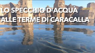 L acqua che torna alle Terme di Caracalla archeologia classica che vive nel presente [upl. by Mellen878]