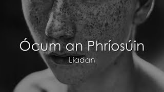 Ócum an Phríosúin  LYRICS  Translation [upl. by Heywood]