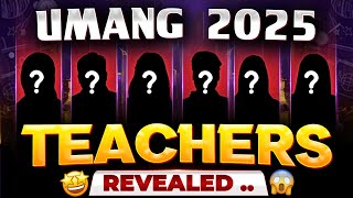 Finally The Wait is Over ⏱ UMANG 2025 Batch Teachers Revealed 🔥 [upl. by Shatzer]