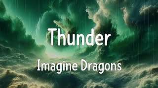 Thunder Lyrics  Imagine Dragons [upl. by Nyrroc]