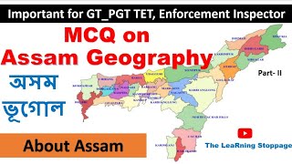 Assam Geography part II  MCQ About Assam  TET GT PGT  Enforcement Inspector  tet apsc job [upl. by Alekat435]