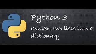 Python 3  Convert two lists into a dictionary  Example Programs [upl. by Eceer]