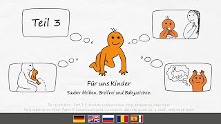 Für uns Kinder  Teil 3 Windelfrei Breifrei Babyzeichen Sauber bleiben Topffit BLW 5BN [upl. by Odele]