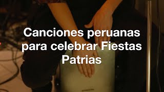 Canciones peruanas para celebrar Fiestas Patrias 🎵🇵🇪 [upl. by Resa]