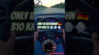 310 kmh only in 🇩🇪 Autobahn highspeed autobahn germany mercedes [upl. by Atir]