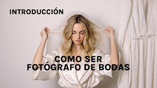 Curso GRATIS para FOTOGRAFÍA DE BODAS INTRODUCCIÓN [upl. by Kcirb69]