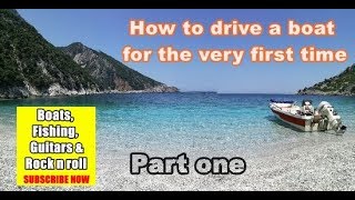 How to drive a boat for beginners  How to drive a small boat for beginners [upl. by Eirrot]