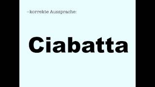 Korrekte Aussprache Ciabatta [upl. by Jeavons]