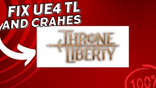 How To Fix Throne amp Liberty UE4 TL Crashing amp Freezing Issues NEW [upl. by Inglis]