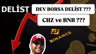 🔥BİNANCE DELİST ALT COİN LİSTESİ CHZ BNB  borsa bitcoin ethereum chillz bnb [upl. by Nna]