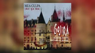 Gojira  Mea Culpa Ah Ça ira OFFICIAL AUDIO [upl. by Rendrag]