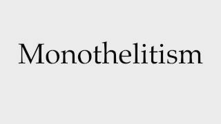 How to Pronounce Monothelitism [upl. by Neneek]