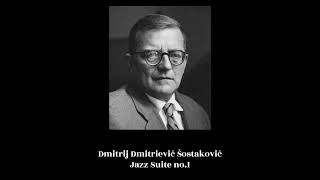 Dmitrij Dmitrievič Šostakovič  Jazz Suite no1 [upl. by Benedix]