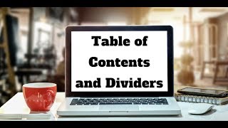 Using Table of Contents and Dividers to Improve the User Experience 801 [upl. by Anwahsed]