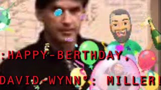 COMMEMORATIVELIVESTREAMCONDENSION DAVIDWYNNÂ° MILLERHappy Birthday [upl. by Damalus630]