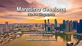 Maretimo Sessions  No14 Singapore  Selected by DJ Maretimo HD 2018 Lounge Music [upl. by Gusba]