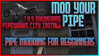 PIPE MODDING FOR BEGINNERS  199 Downgrade  Pipeworks City Install  PIPE MODDING 2020 [upl. by Ycaj806]