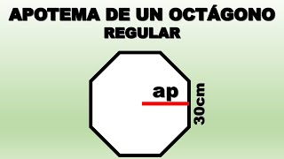 COMO HALLAR EL APOTEMA DE UN OCTAGONO REGULAR [upl. by Darra990]