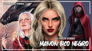 10 FATOS SOBRE MANON BICO NEGRO DE TRONO DE VIDRO  PATRICK ROCHA [upl. by Tahmosh]