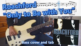 Roachford  quotOnly To Be With Youquot bass cover amp tab [upl. by Eigriv]