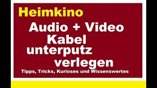 Kabelkanal unterputz verlegen Audio  Video Kabel verstecken Heimkino Leerrohr HDMI LAN [upl. by Notterb576]