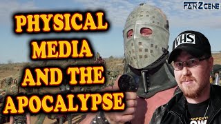 Physical Media And The Apocalypse [upl. by Navarro881]