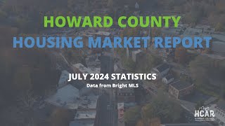 July 2024 Howard County Housing Report [upl. by Otinauj]