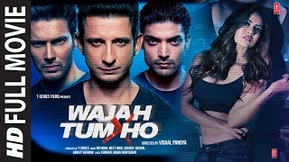 Wajah Tum Ho Full Movie Sharman Joshi Gurmeet Choudhary Sana Khan Rajniesh Duggall  TSeries [upl. by Namqul762]