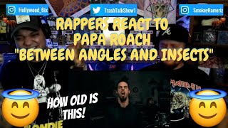 Rappers React To Papa Roach quotBetween Angles And Insectsquot [upl. by Tham]