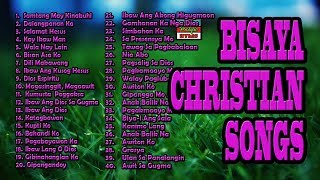 Bisaya Christian Songs With Lyrics Non Stop 2019 Collection [upl. by Sardse]